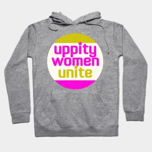 Uppity Women Unite! Hoodie